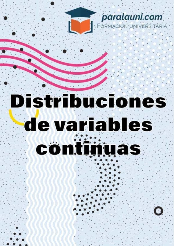 Distribuciones de variables continuas