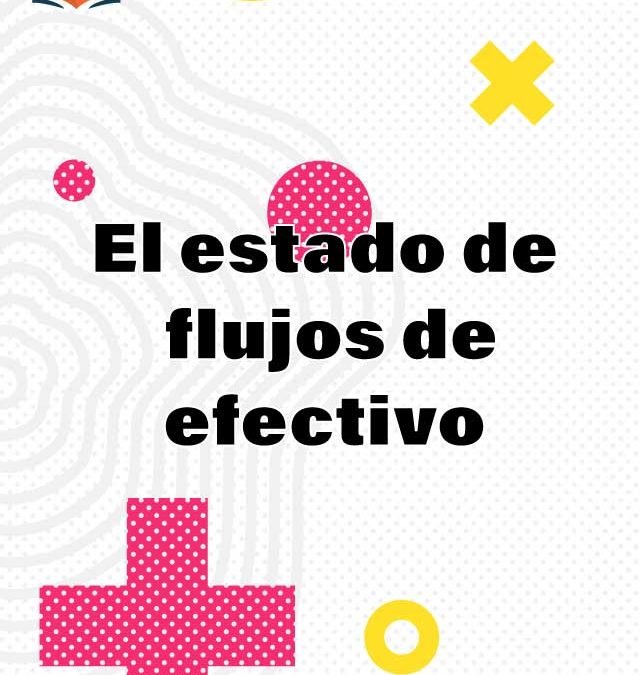 5. El estado de flujos de efectivo