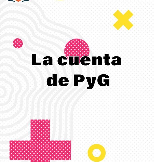 3. La cuenta de pérdidas y ganancias