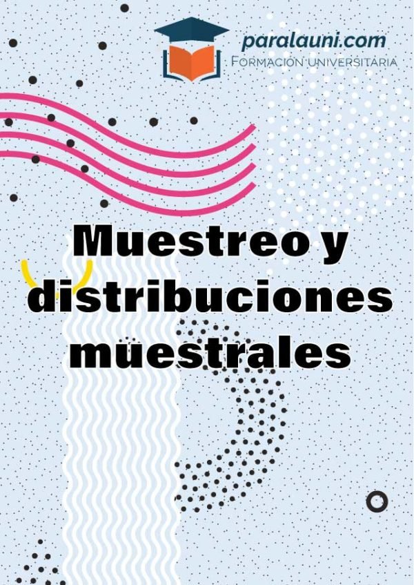 Muestreo y distribuciones muestrales