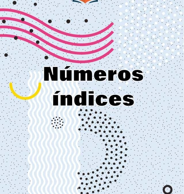7. Números índices