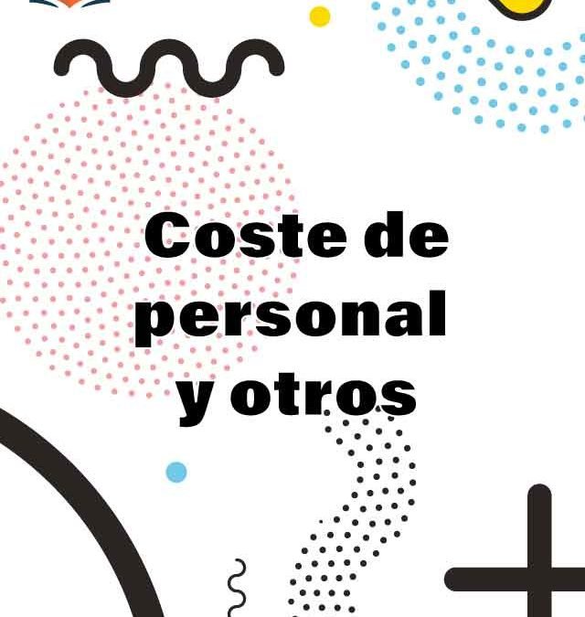 4. Coste de personal y otros