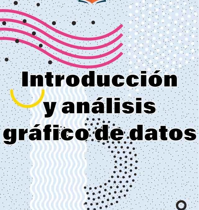 1. Introducción y análisis gráfico de datos