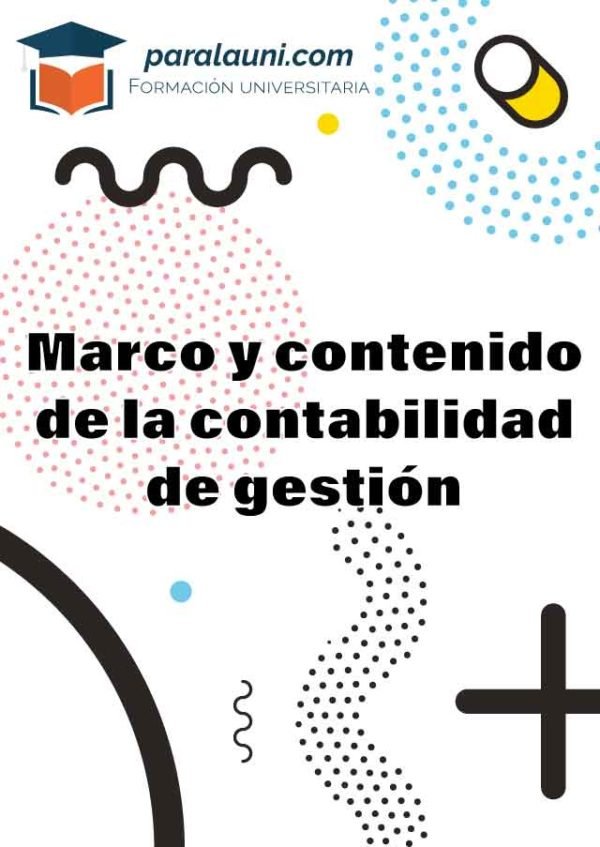 Marco y contenido de la contabilidad de gestión
